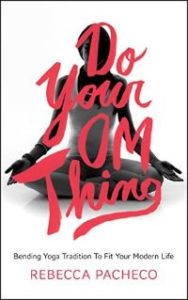 Do Your OM Thing by Rebecca Pacheco