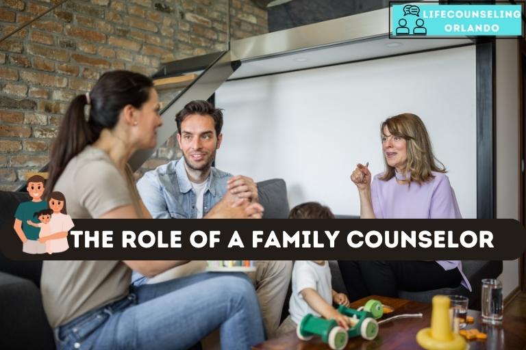The Role of a Family Counselor