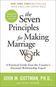 The Seven Principle of Making Marriage Work