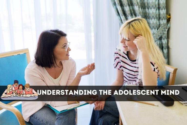Understanding the Adolescent Mind